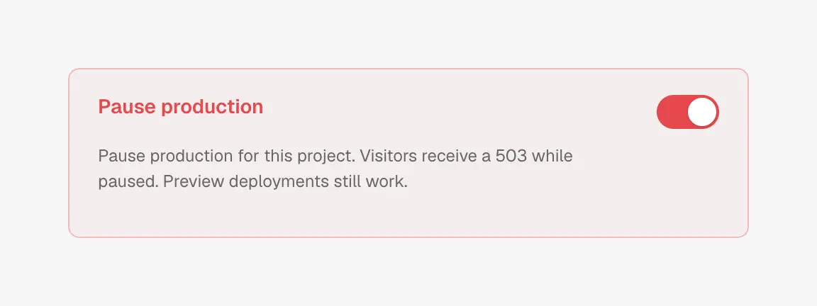Pause production toggle turned on in a red danger-zone panel, with helper text that preview deployments still work